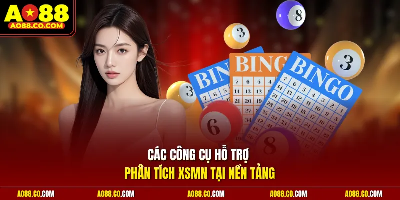 Các công cụ hỗ trợ phân tích XSMN tại nền tảng