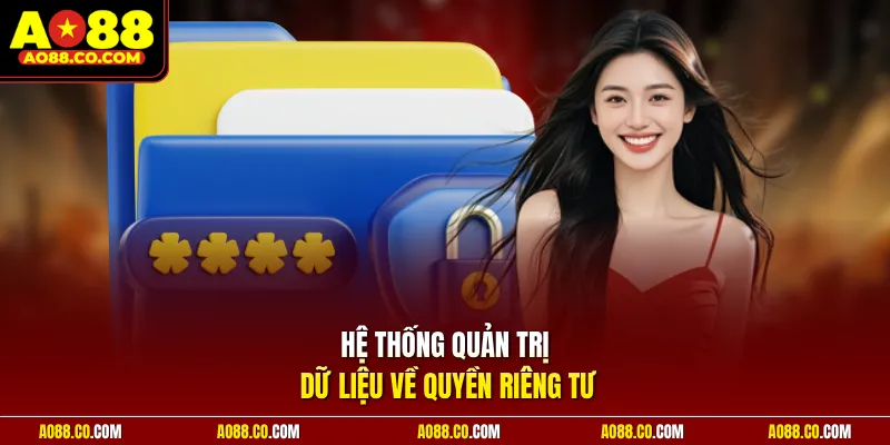Hệ thống quản trị dữ liệu về quyền riêng tư