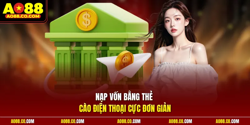 Nạp vốn bằng thẻ cào điện thoại cực đơn giản