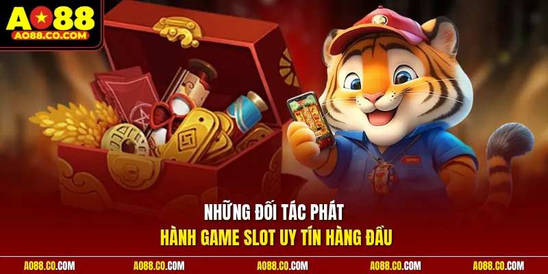 Những đối tác phát hành game slot uy tín hàng đầu