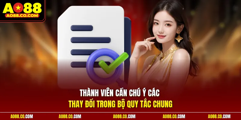 Thành viên cần chú ý các thay đổi trong bộ quy tắc chung