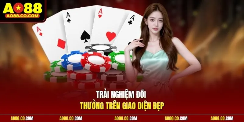 Trải nghiệm đổi thưởng trên giao diện đẹp